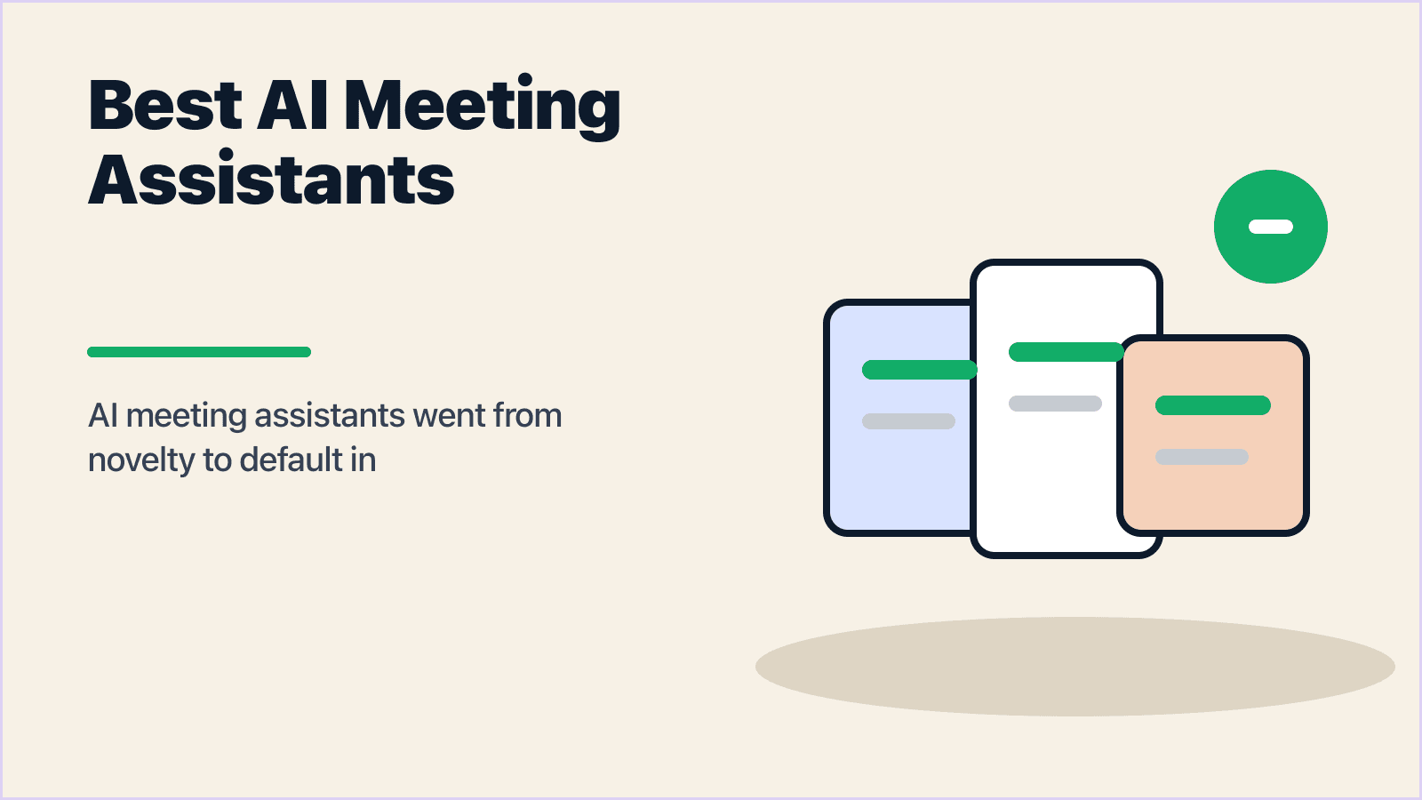 Best AI Meeting Assistants in 2026: What Actually Works