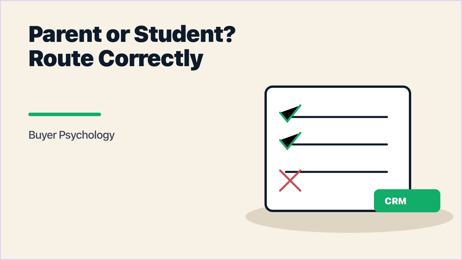 Parent or Student? Why Your Admission CRM Needs Two Different Conversation Tracks