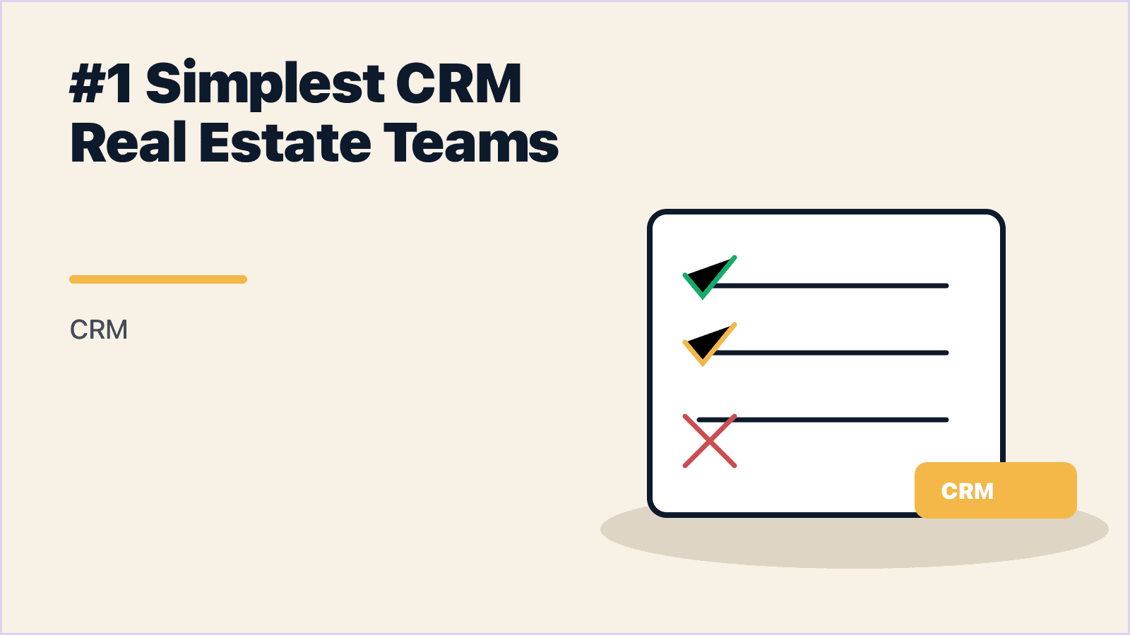 The Simplest CRM for Real Estate Teams That Works