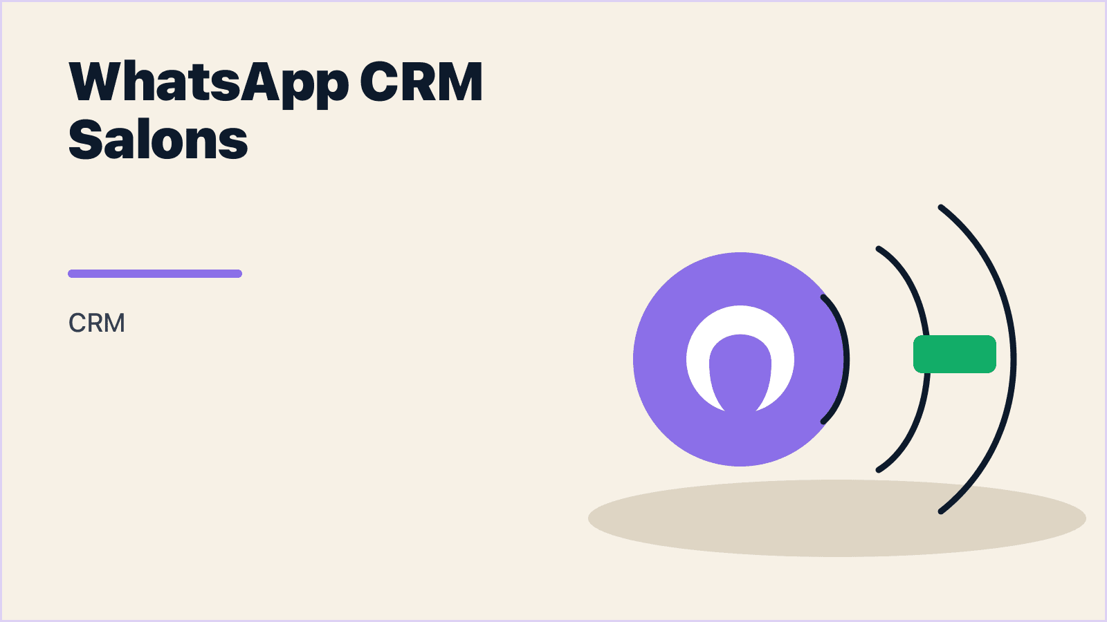 WhatsApp CRM for Salons: Stop Losing Regulars